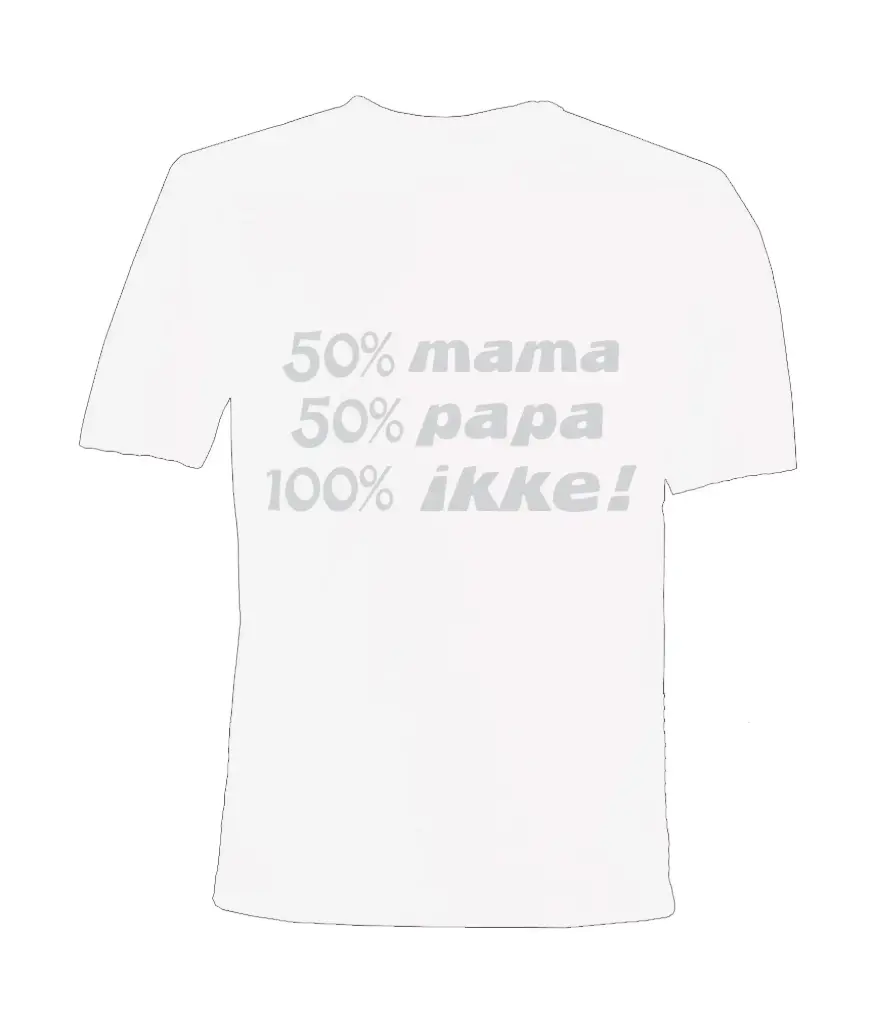 T-shirt '50% mama, 50% papa, 100% ikke' | Blanc