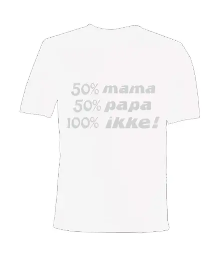 T-shirt '50% mama, 50% papa, 100% ikke' | Blanc